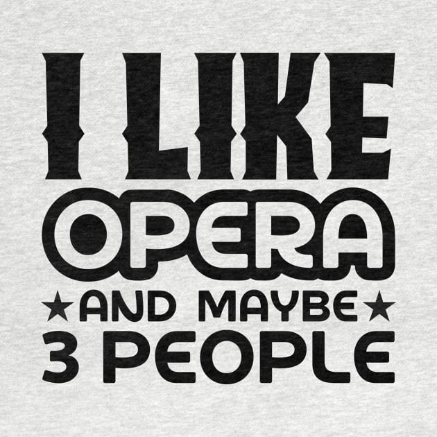 I like opera and maybe 3 people by colorsplash